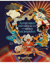 AVENTURAS MITOLOGICAS PARA NIñAS INTREPI