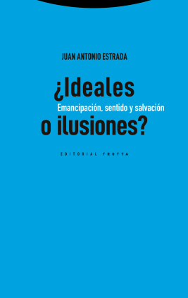 ¿Ideales o ilusiones?