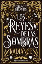 LOS REYES DE LAS SOMBRAS RADIANCE