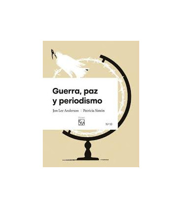 GUERRA PAZ Y PERIODISMO