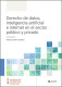 Derecho de datos, inteligencia artificial e internet en el sector público y privado
