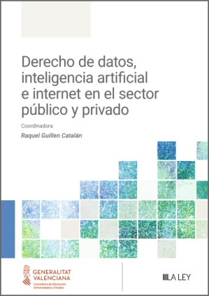 Derecho de datos, inteligencia artificial e internet en el sector público y privado