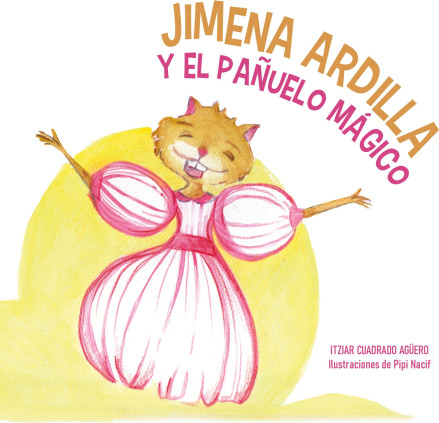 Jimena Ardilla y el pañuelo mágico