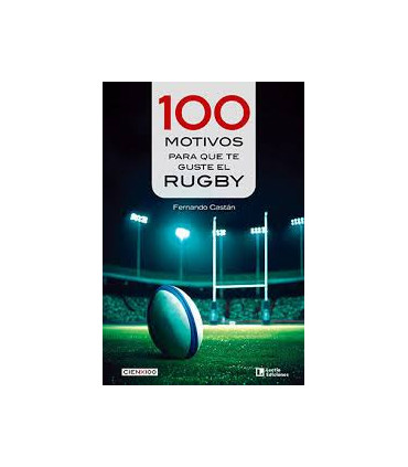 100 MOTIVOS PARA QUE TE GUSTE EL RUGBY