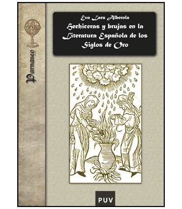 Hechiceras y brujas en la literatura española de los Siglos de Oro