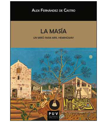 La masía', un Miró para Mrs. Hemingway
