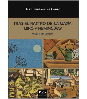 Tras el rastro de La Masía, Miró y Hemingway