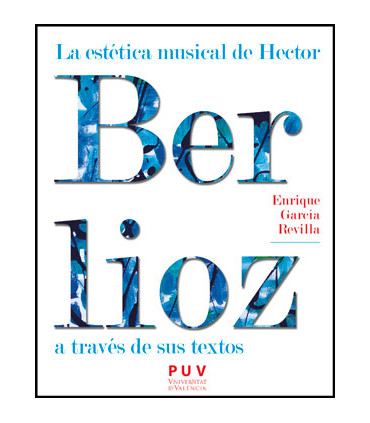 La estética musical de Hector Berlioz a través de sus textos