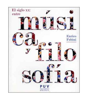 El siglo XX: entre música y filosofía, 2a ed.