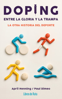 DOPING ENTRE LA GLORIA Y LA TRAMPA