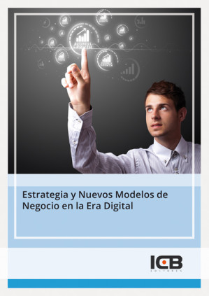 Estrategia y Nuevos Modelos de Negocio en la Era Digital