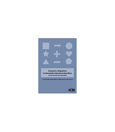 Evaluación y Diagnóstico de Necesidades Educativas Específicas. una Aproximación Neuropsicológica