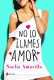 No lo llames amor. Serie No lo llames, 1