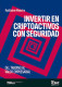 INVERTIR EN CRIPTOACTIVOS CON SEGURIDAD