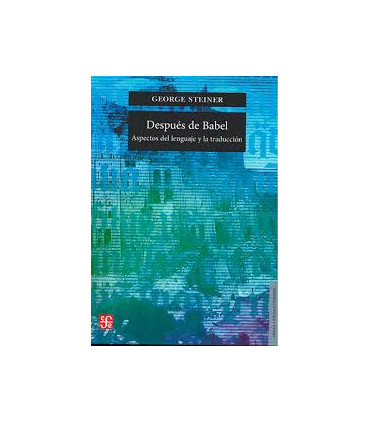 DESPUES DE BABEL - ASPECTOS DEL LENGUAJE