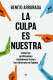 LA CULPA ES NUESTRA