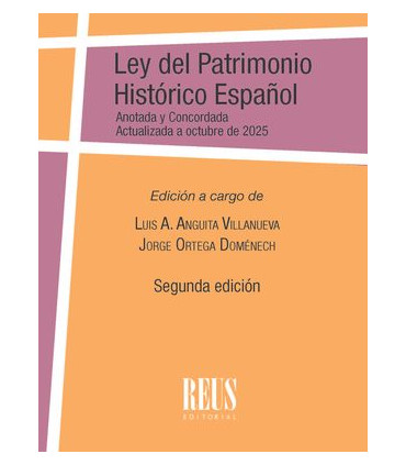 Ley del Patrimonio Histórico Español (Ley 16/1985, de 25 de junio, del Patrimonio Histórico Español). Anotada y concordada, 2.ª 