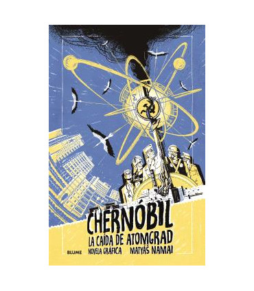 CHERNOBIL LA CAIDA DE ATOMGRAD