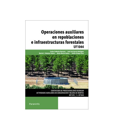 Operaciones auxiliares en repoblaciones e infraestructuras forestales