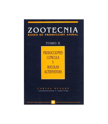 Producciones cunícola y avícolas alternativas. Zootecnica. Tomo X
