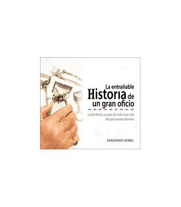 LA ENTRAÑABLE HISTORIA DE UN GRAN OFICIO