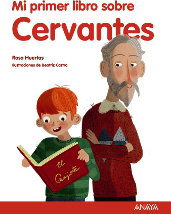 Mi primer libro sobre Cervantes