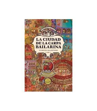 LA CIUDAD DE LA CARPA BAILARINA