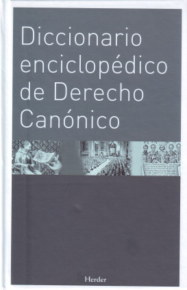 Diccionario enciclopédico de Derecho Canónico