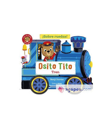 OSITO TITO. SOBRE RUEDAS TREN