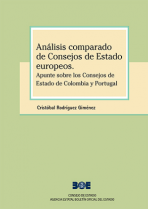 Análisis comparado de Consejos de Estado europeos. Apunte sobre los Consejos de Estado de Colombia y Portugal