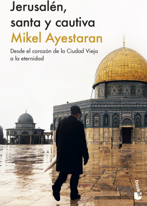 Jerusalén, santa y cautiva