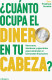 CUANTO OCUPA EL DINERO EN TU CABEZA