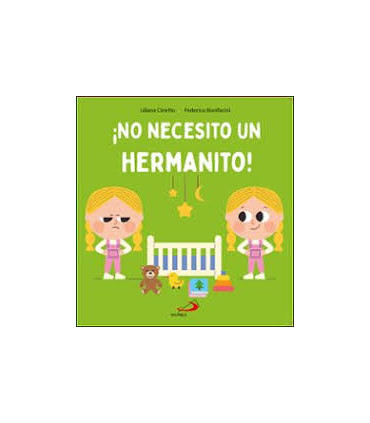 NO NECESITO UN HERMANITO