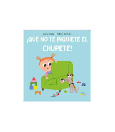 QUE NO TE INQUIETE EL CHUPETE