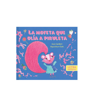 LA MOFETA QUE OLIA A PIRULETA