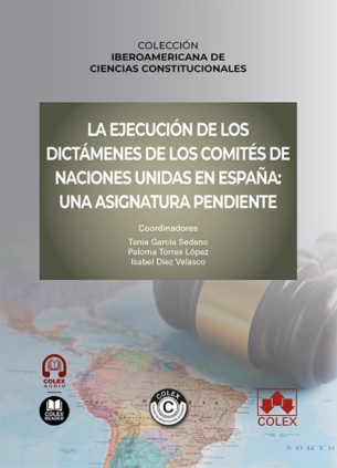 La ejecución de los dictámenes de los comités de Naciones Unidas en España: una asignatura pendiente