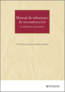 Manual de urbanismo de reconstrucción (y urbanismo preventivo)