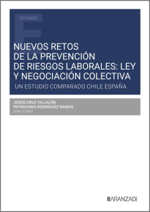 Nuevos retos de la prevención de riesgos laborales: Ley y negociación colectiva