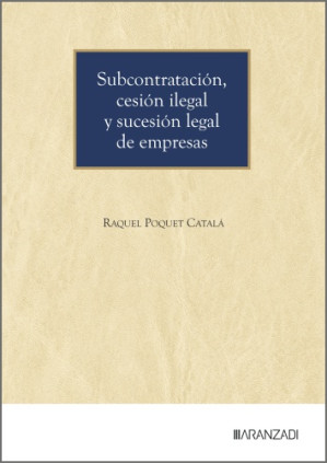 Subcontratación, cesión ilegal y sucesión legal de empresas
