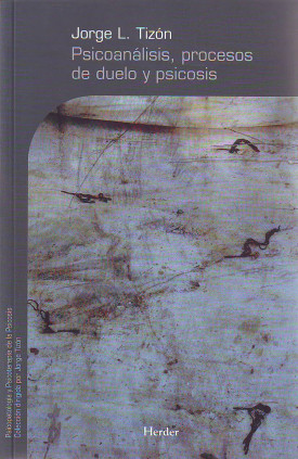 Psicoanálisis, procesos de duelo y psicosis