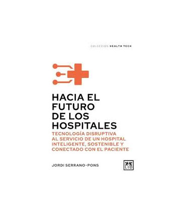 HACIA EL FUTURO DE LOS HOSPITALES