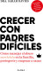 CRECER CON PADRES DIFICILES