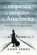 LA ORQUESTA DE MUJERES DE AUSCHWITZ