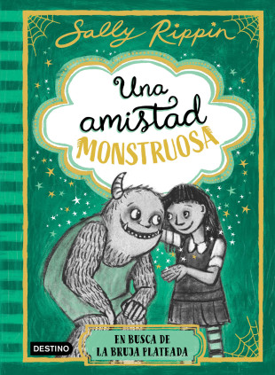 UNA AMISTAD MONSTRUOSA 3. BRUJA PLATEADA