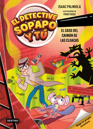 EL DETECTIVE SOPAPO Y TU 5. EL CASO DEL