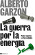 LA GUERRA POR LA ENERGIA