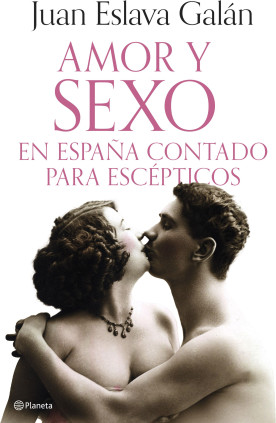Amor y sexo en España contado para escépticos