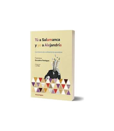 TU A SALAMANCA Y YO A ALEJANDRIA