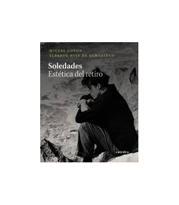 SOLEDADES - ESTETICA DEL RETIRO