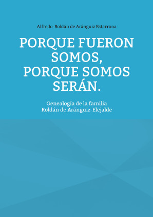 Porque fueron somos, porque somos serán